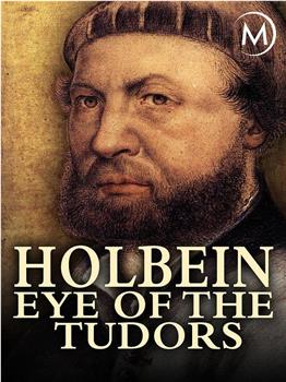 Holbein: Eye of the Tudors在线观看和下载