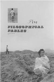 Five Philosophical Fables在线观看和下载