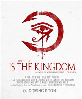 For Thine Is the Kingdom在线观看和下载