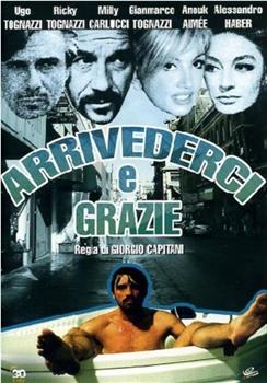 Arrivederci e grazie在线观看和下载