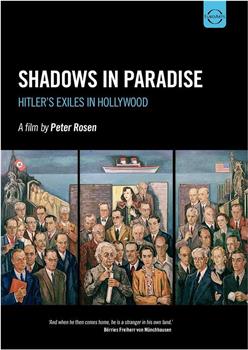 Shadows in Paradise: Hitler's Exiles in Hollywood在线观看和下载