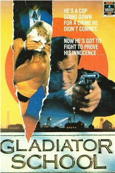 Police Story: Gladiator School在线观看和下载