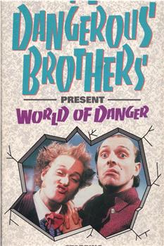 Dangerous Brothers Present: World of Danger在线观看和下载