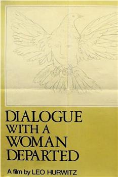 Dialogue with a Woman Departed在线观看和下载