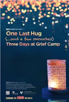 One Last Hug: Three Days at Grief Camp在线观看和下载