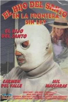 El hijo de Santo en frontera sin ley在线观看和下载