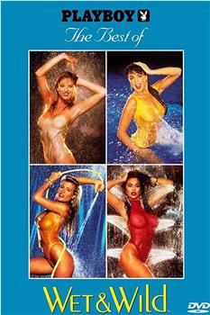 Playboy: The Best of Wet &amp; Wild在线观看和下载
