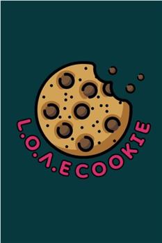 L.O.Λ.E COOKIE在线观看和下载