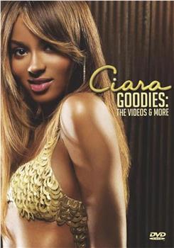 Ciara Goodies: The Videos and More在线观看和下载