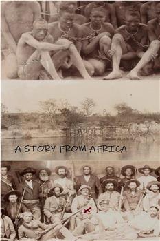 A Story from Africa在线观看和下载