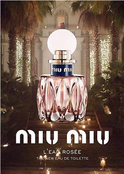 Miu Miu: L'Eau Rosée在线观看和下载