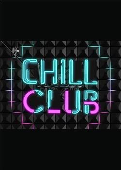 Chill Club在线观看和下载