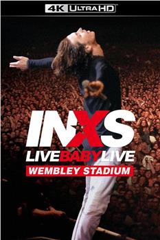 INXS: Live Baby Live在线观看和下载