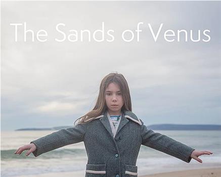 The Sands of Venus在线观看和下载