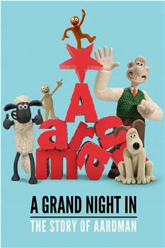 A Grand Night In: The Story of Aardman在线观看和下载