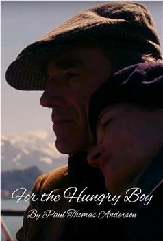 Phantom Thread: For the Hungry Boy在线观看和下载