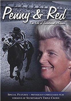 Penny & Red: The Life of Secretariat's Owner在线观看和下载