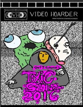 Toxic Soldiers 2016在线观看和下载