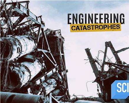 Engineering Catastrophes Season 3在线观看和下载