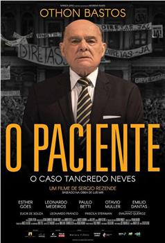 O Paciente: O Caso Tancredo Neves在线观看和下载