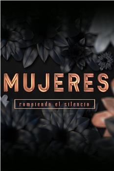 Mujeres Rompiendo el Silencio在线观看和下载