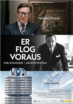 Er flog voraus - Karl Schwanzer | Architektenpoem在线观看和下载