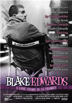 Blake Edwards: A Love Story in 24 Frames在线观看和下载