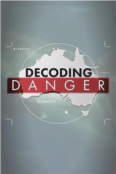 Decoding Danger Season 1在线观看和下载