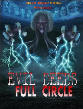 Evil Deeds: Full Circle在线观看和下载