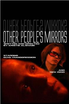 Other People's Mirrors在线观看和下载