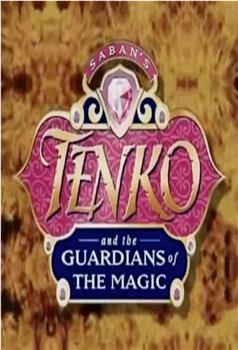 Tenko and the Guardians of the Magic Season 1在线观看和下载