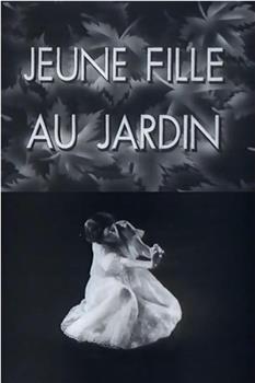 Jeune fille au jardin在线观看和下载