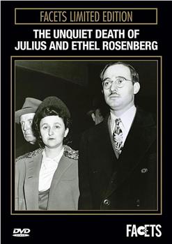 The Unquiet Death of Julius & Ethel Rosenberg在线观看和下载