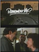 Remember Me?