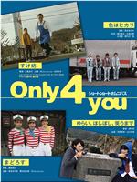 Only 4 you